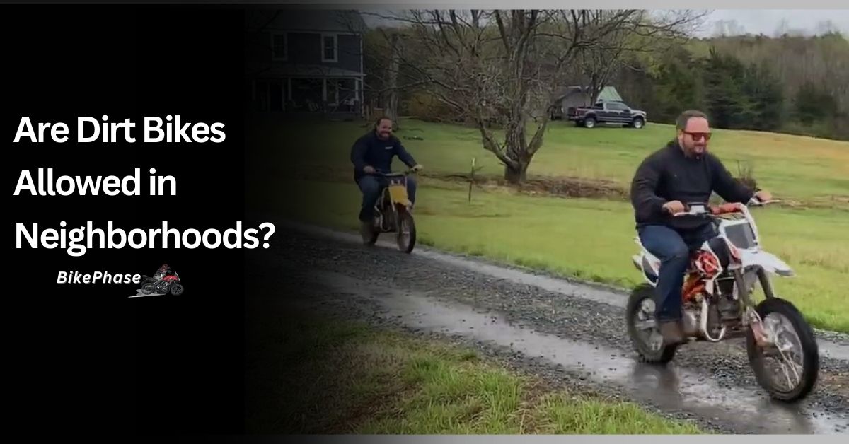 Are Dirt Bikes Allowed in Neighborhoods?