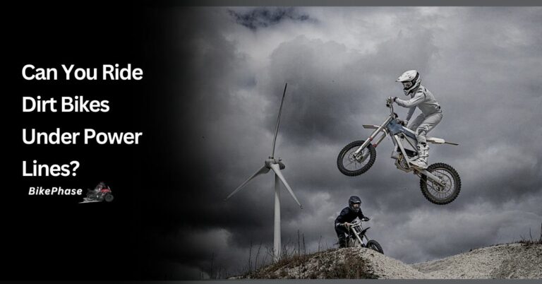 Can You Ride Dirt Bikes Under Power Lines? – Check In 2024!