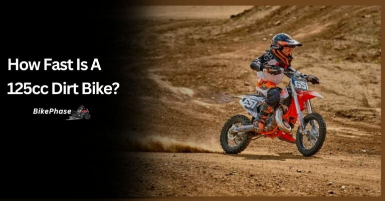 How Fast Is A 125cc Dirt Bike? – Ride It Faster In 2024!