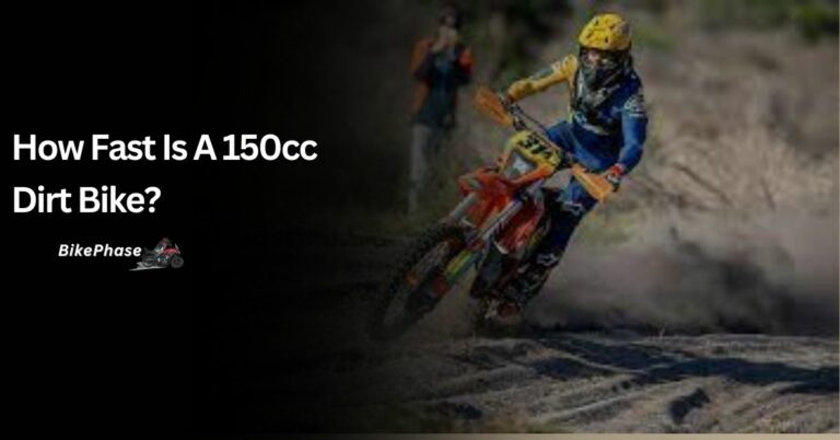 How Fast Is A 150cc Dirt Bike – Unleash The Thrill In 2023!