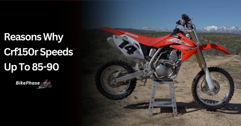 Reasons Why Crf150r Speeds Up To 85-90 – Everything You’re Looking For!