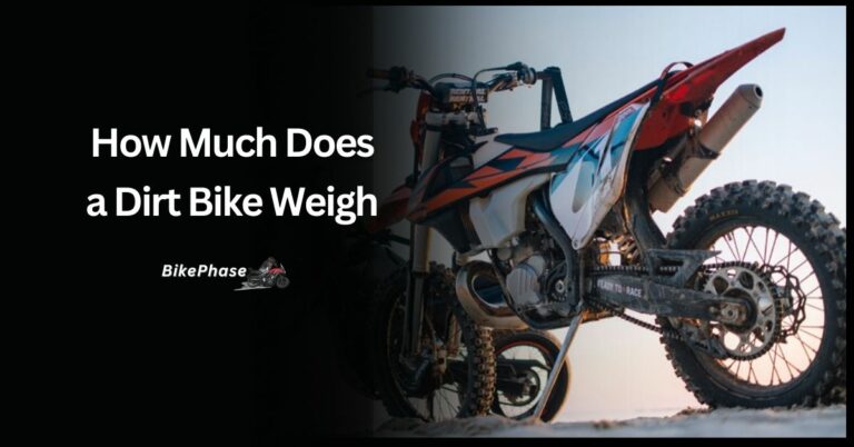 How Much Does A Dirt Bike Weigh – Let’s Learn The Facts In 2024!
